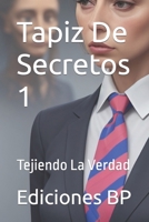 Tapiz De Secretos 1: Tejiendo La Verdad B0CGL8654S Book Cover
