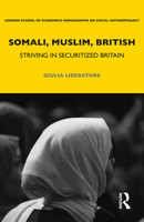 Somali, Muslim, British: Striving in Securitized Britain 1350094625 Book Cover