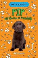 Puppy Academy: Pip and the Paw of Friendship 125009285X Book Cover