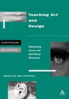 Teaching Art and Design 0826452647 Book Cover