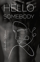 Hello Somebody B0CW5Z1WJZ Book Cover