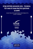 ISTQB Certified Advanced Level Technical Test Analyst Exam Practice Questions & Dumps: Exam Practice Questions for ISTQB ATTA LATEST VERSION B08QVX4H24 Book Cover