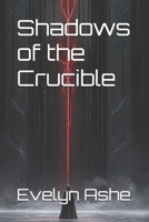 Shadows of the Crucible (Shadows of the Oath) B0F6DT8L2J Book Cover