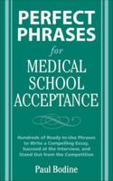 Perfect Phrases for Medical School Acceptance (Perfect Phrases) 0071598189 Book Cover