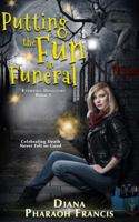 Putting the Fun in Funeral 1944756000 Book Cover