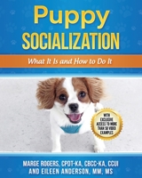 Puppy Socialization: What It Is and How to Do It 1943634149 Book Cover