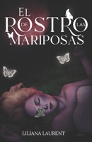 EL ROSTRO DE LAS MARIPOSAS: Una novela policíaca llena de juegos de sombras y secretos, donde el amor y la venganza se entrelazan en la búsqueda de un asesino en serie. (Spanish Edition) B0F26DBR9G Book Cover