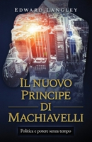 Il nuovo Principe di Machiavelli: Politica e potere senza tempo (Italian Edition) B0DQ527Y4K Book Cover