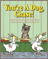 You're A Dog, Chase! 1733683909 Book Cover