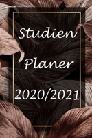 Studien Planer 2020 / 2021: Kalender für Studenten 2020 / 2021 (German Edition) 1696177073 Book Cover