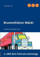 Brummifahrer Mäcki - Sicherheit geht vor!: Sicherheit geht vor! 3842330464 Book Cover