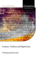 Scripture, Tradition and Magisterium: Challenging Relationship B0FSJ7DY2J Book Cover