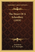 The Heart of a Schoolboy 1167184815 Book Cover