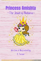 Princess Amishta: The Jewel of Nahara B098GSYZHD Book Cover
