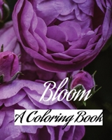 Bloom: A Coloring Book B0CDNJ9FNB Book Cover