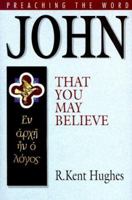 John: That You May Believe 1433539195 Book Cover