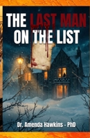 THE LAST MAN ON THE LIST: A Highlands country-house murder mystery (THE DARK CURRENT SERIES) B0HFVYYRD3 Book Cover