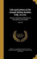 Life and letters of Sir Joseph Dalton Hooker Volume 2 1371435103 Book Cover