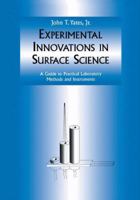 Experimental Innovations in Surface Science: A Guide to Practical Laboratory Methods and Instruments (AIP-Press) 0387983325 Book Cover