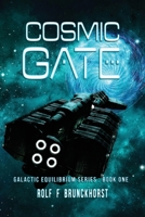 Cosmic Gate: Galactic Equilibrium Series - Book One 1977239625 Book Cover