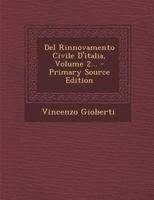 Del Rinnovamento Civile D'italia, Volume 2... 1293185035 Book Cover
