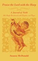 Praise the Lord with the Harp: A Journal of Faith 365 Daily Devotionals with Scripture and Prayer 1425980678 Book Cover