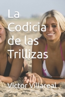 La Codicia de las Trillizas (Spanish Edition) B0C9KV24SR Book Cover