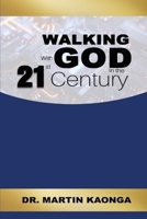 Walking With God in the 21st Century 1068650273 Book Cover