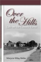 Over the Hills: Life on the County Farm 1419611321 Book Cover