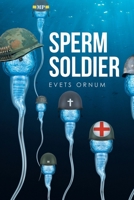 Sperm Soldier 1684566185 Book Cover