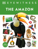 DK Eyewitness Books: The Amazon 1465435662 Book Cover