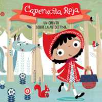 Caperucita Roja. Un cuento sobre la autoestima / Little Red Riding Hood. A story about self-esteem: Libros para niños en español (CUENTOS CON VALORES) 164473172X Book Cover