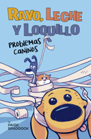 Rayo, leche y loquillo: Problemas caninos (Spanish Edition) 8491459227 Book Cover