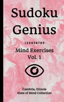 Sudoku Genius Mind Exercises Volume 1: Cambria, Illinois State of Mind Collection B084DGWPVZ Book Cover