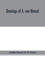 Drawings of A. von Menzel 9353976251 Book Cover