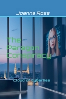 The Paragon Conspiracy-Cloud of Cyberlies B0DTS4BT62 Book Cover