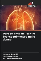 Particolarità del cancro broncopolmonare nelle donne 620584432X Book Cover