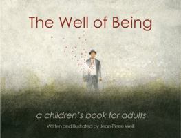 The Well of Being: A Children's Book for Adults 1250092701 Book Cover