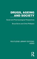Drugs, Ageing and Society: Social and Pharmacological Perspectives 1032687770 Book Cover