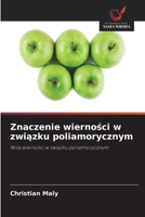 Znaczenie wierności w związku poliamorycznym 6209965393 Book Cover