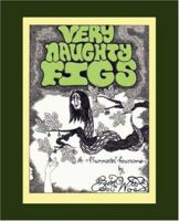 Very Naughty Figs: A Flummoxed Foursome 1587367386 Book Cover