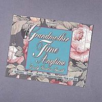 Grandmother Time, Anytime 0687022614 Book Cover