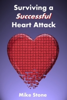 Surviving a Successful Heart Attack B002ACHDTM Book Cover