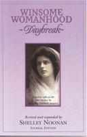 Winsome Womanhood: Daybreak--Familiar Talks on Life and Conduct by Margaret Elizabeth Sangster, Journal Edition 0970027346 Book Cover