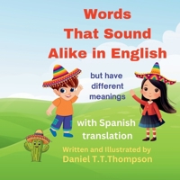 Words That Sound Alike but have different meanings: with Spanish translation (Spanish Edition) B0DX9FVK7B Book Cover