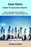 Career Solvers’ Guide to Executive Search B0863RRYSB Book Cover