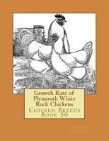 The growth of White Plymouth Rock chickens 1536878154 Book Cover