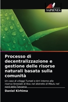 Processo di decentralizzazione e gestione delle risorse naturali basata sulla comunità 6203982237 Book Cover