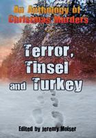 An Anthology of Christmas Murders - Terror, Tinsel and Turkey 1782283579 Book Cover