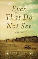 Eyes That Do Not See B0C4WZRR1F Book Cover